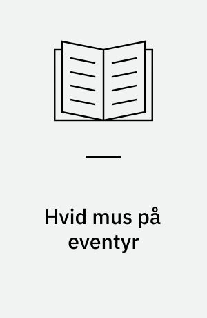 Hvid mus på eventyr