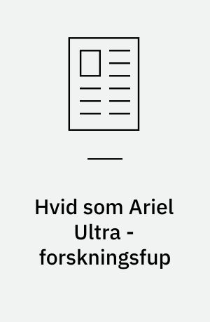 Hvid som Ariel Ultra - forskningsfup