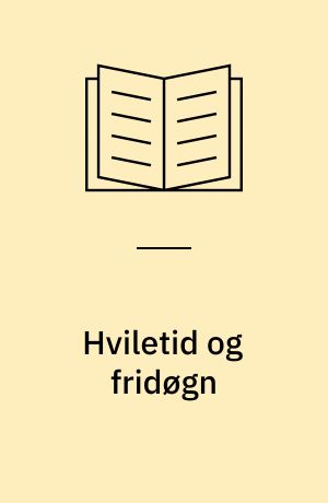 Hviletid og fridøgn