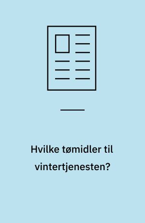 Hvilke tømidler til vintertjenesten?