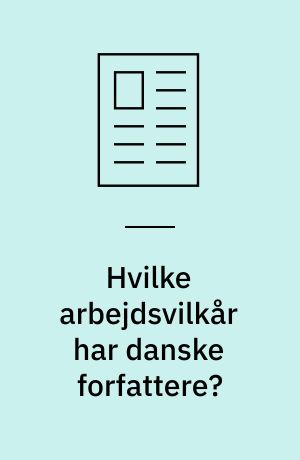 Hvilke arbejdsvilkår har danske forfattere?