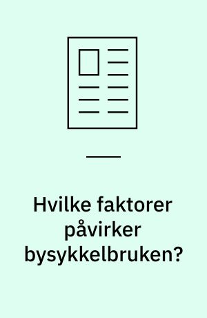 Hvilke faktorer påvirker bysykkelbruken?