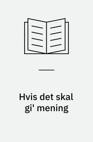 Hvis det skal gi' mening : elevernes udbytte af praksisrelateret undervisning i erhvervsuddannelserne