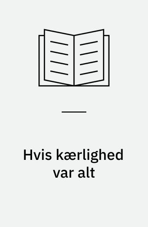 Hvis kærlighed var alt