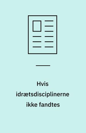 Hvis idrætsdisciplinerne ikke fandtes