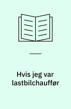 Hvis jeg var lastbilchauffør