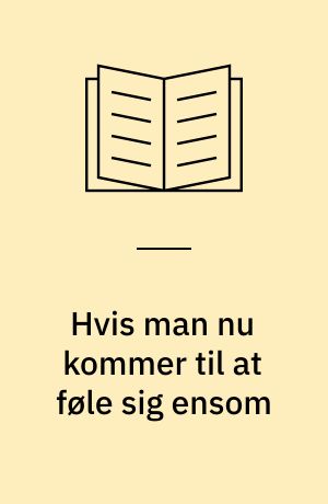 Hvis man nu kommer til at føle sig ensom : evaluering af yngre skizofrene patienters udslusning fra "Nordhuset", Helsingør