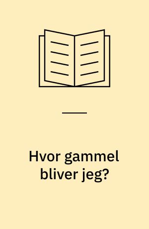 Hvor gammel bliver jeg? : om Excelberegninger på en levealdermodel