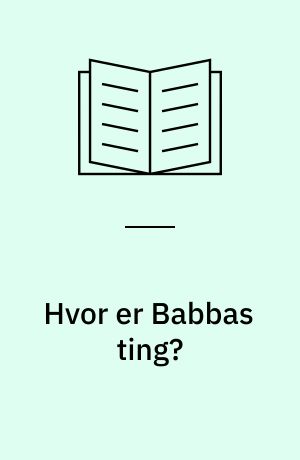Hvor er Babbas ting?