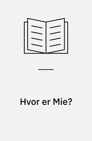 Hvor er Mie?