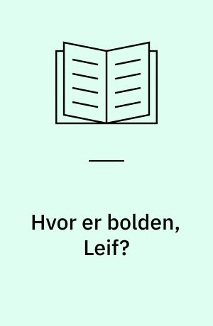 Hvor er bolden, Leif?