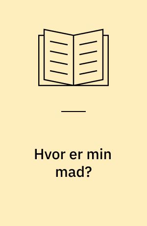 Hvor er min mad?