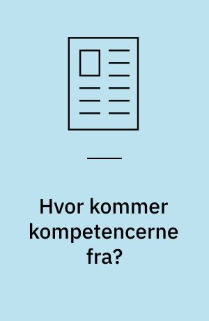Hvor kommer kompetencerne fra?