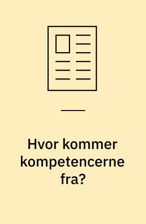 Hvor kommer kompetencerne fra?
