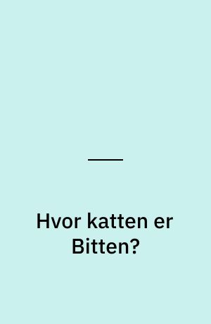 Hvor katten er Bitten?: Tip i den mørke tunnel