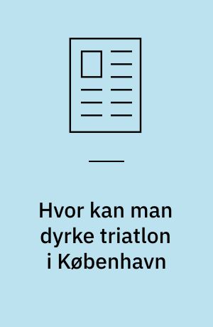 Hvor kan man dyrke triatlon i København