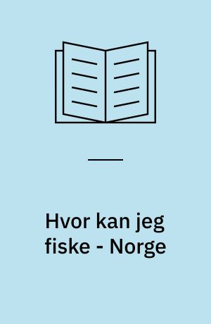 Hvor kan jeg fiske - Norge : 376 lakse og havørredelve, fangst-statistikker, fiskekort, fiskestrækninger, adresser, overnatninger