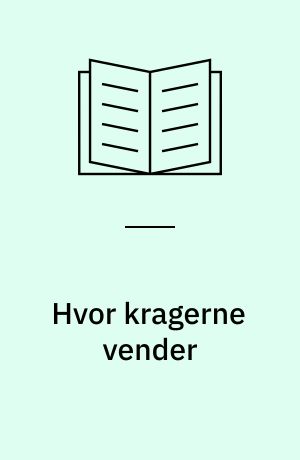 Hvor kragerne vender : et skrift om egnsudvikling