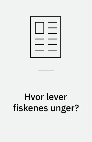 Hvor lever fiskenes unger?