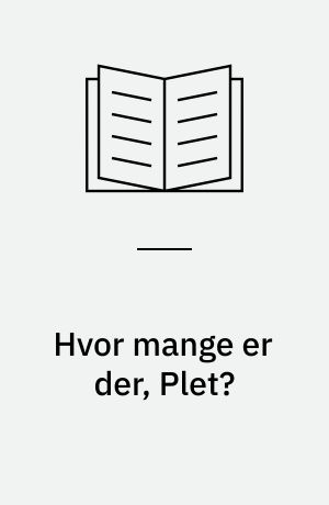 Hvor mange er der, Plet?