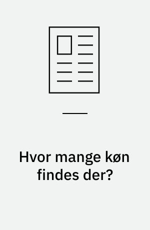 Hvor mange køn findes der?