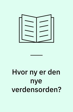 Hvor ny er den nye verdensorden?