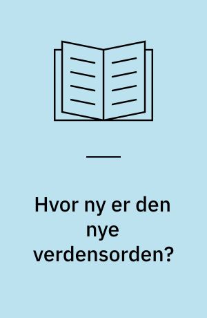 Hvor ny er den nye verdensorden?
