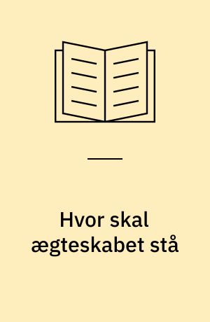 Hvor skal ægteskabet stå