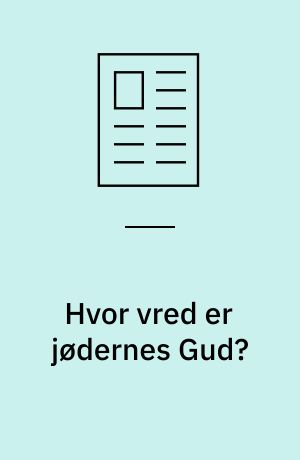 Hvor vred er jødernes Gud?