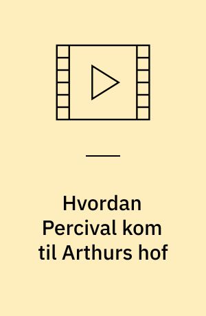 Hvordan Percival kom til Arthurs hof