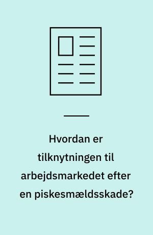 Hvordan er tilknytningen til arbejdsmarkedet efter en piskesmældsskade?