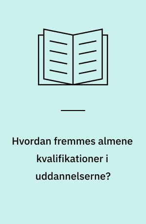 Hvordan fremmes almene kvalifikationer i uddannelserne?