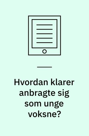Hvordan klarer anbragte sig som unge voksne?