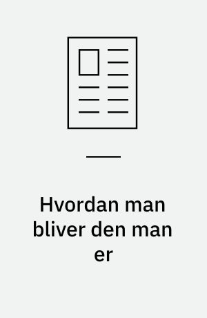 Hvordan man bliver den man er