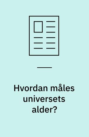 Hvordan måles universets alder?