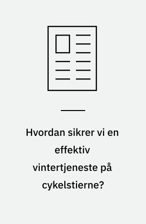 Hvordan sikrer vi en effektiv vintertjeneste på cykelstierne?
