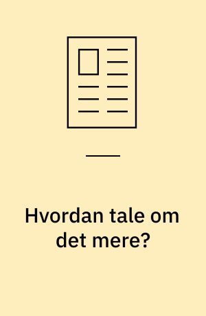 Hvordan tale om det mere?