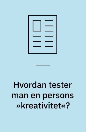 Hvordan tester man en persons »kreativitet«?