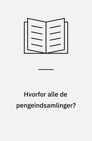 Hvorfor alle de pengeindsamlinger?