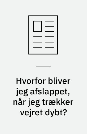 Hvorfor bliver jeg afslappet, når jeg trækker vejret dybt?