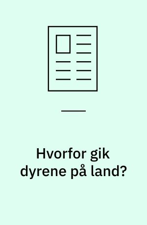 Hvorfor gik dyrene på land?