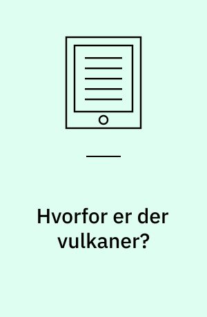 Hvorfor er der vulkaner?