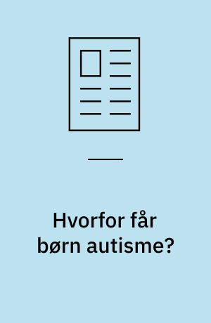 Hvorfor får børn autisme?