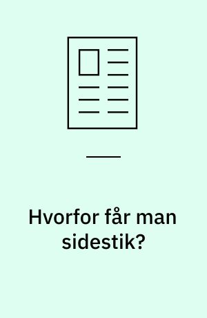 Hvorfor får man sidestik?