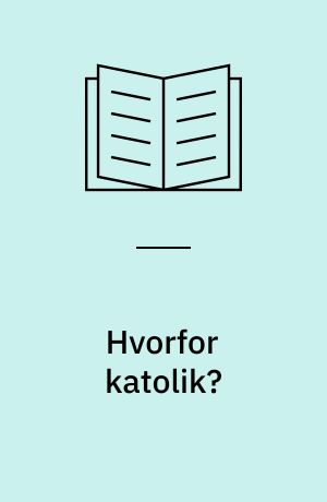 Hvorfor katolik?