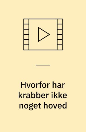 Hvorfor har krabber ikke noget hoved