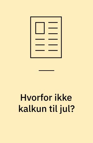 Hvorfor ikke kalkun til jul?