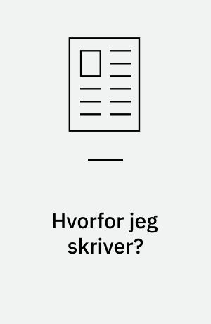 Hvorfor jeg skriver?