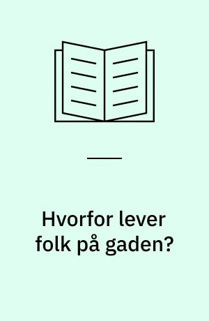 Hvorfor lever folk på gaden?