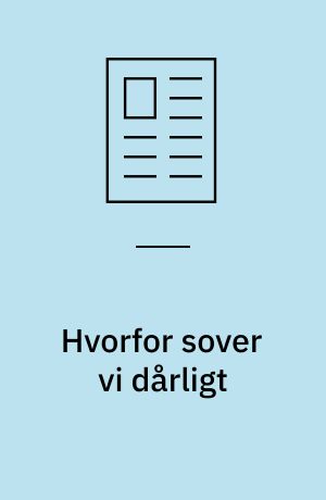Hvorfor sover vi dårligt : elektronikken kortlægger vor søvn og hjælper lægerne til at diagnosticere sygdomme som epilepsi og depression